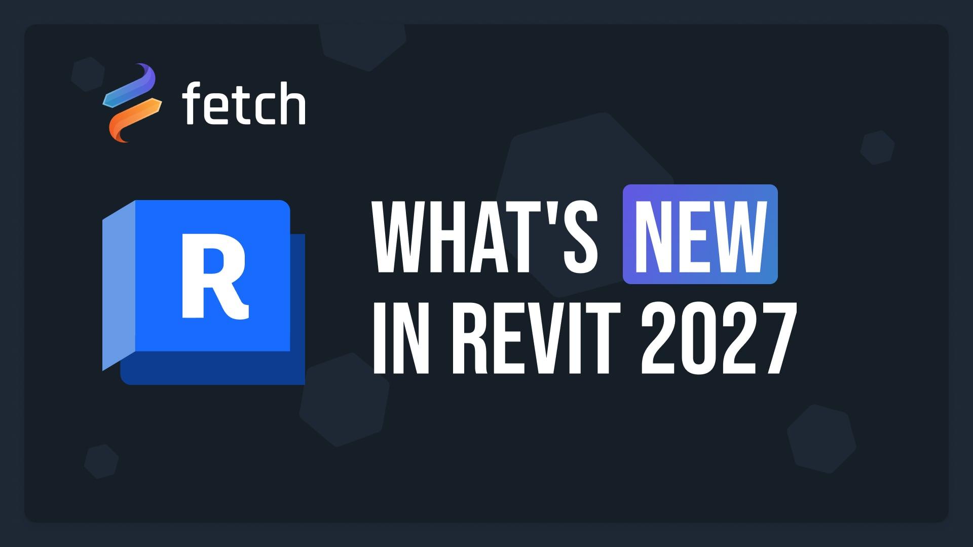 What's new in Revit 2027