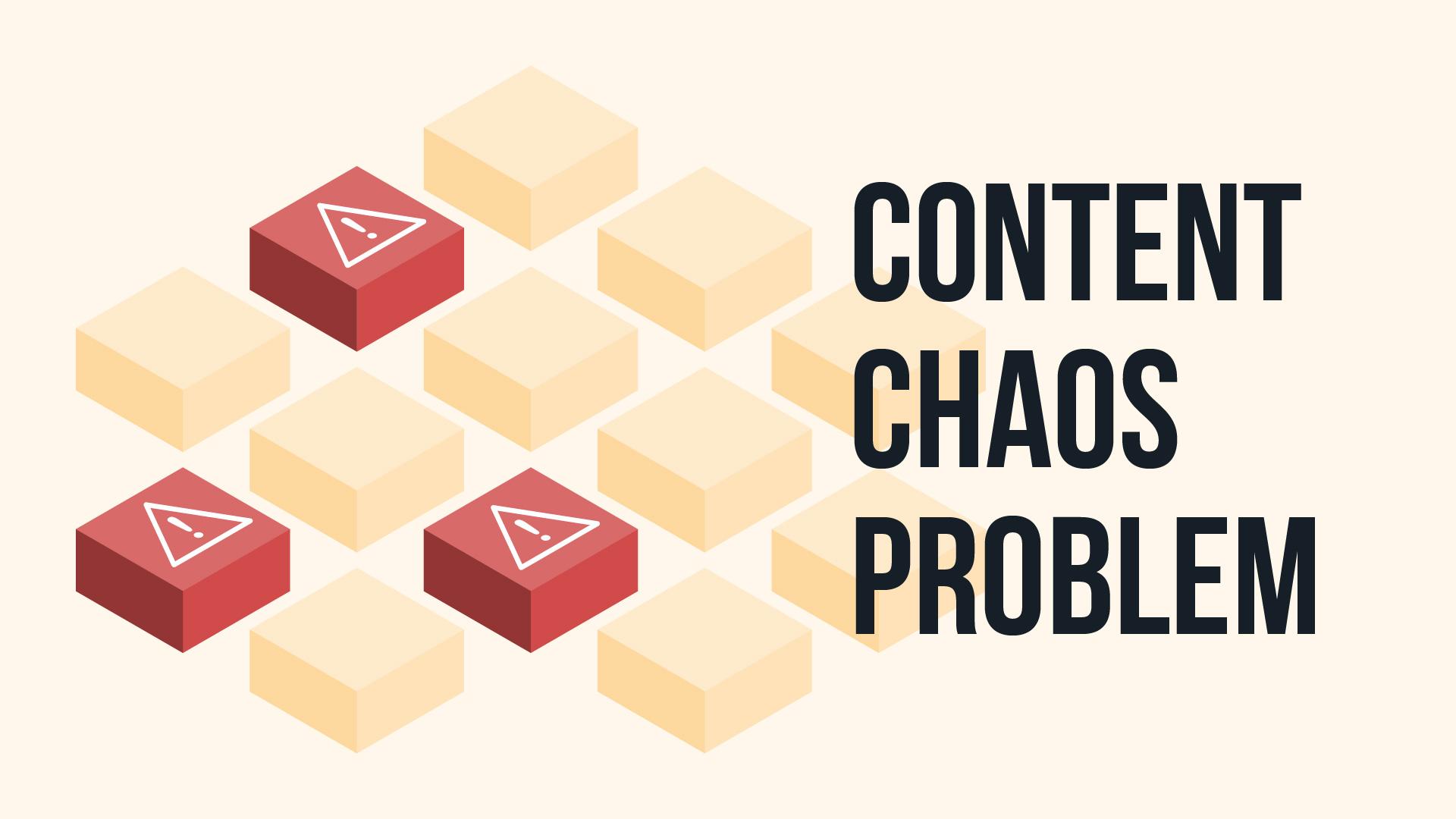 Content Chaos Problem